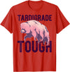 TARDIGRADE TOUGH Water Bear Don't Care Funny Memes TARDIGRADE TOUGH Pink Water Bears are Strong Funny Meme T-Shirt - Red