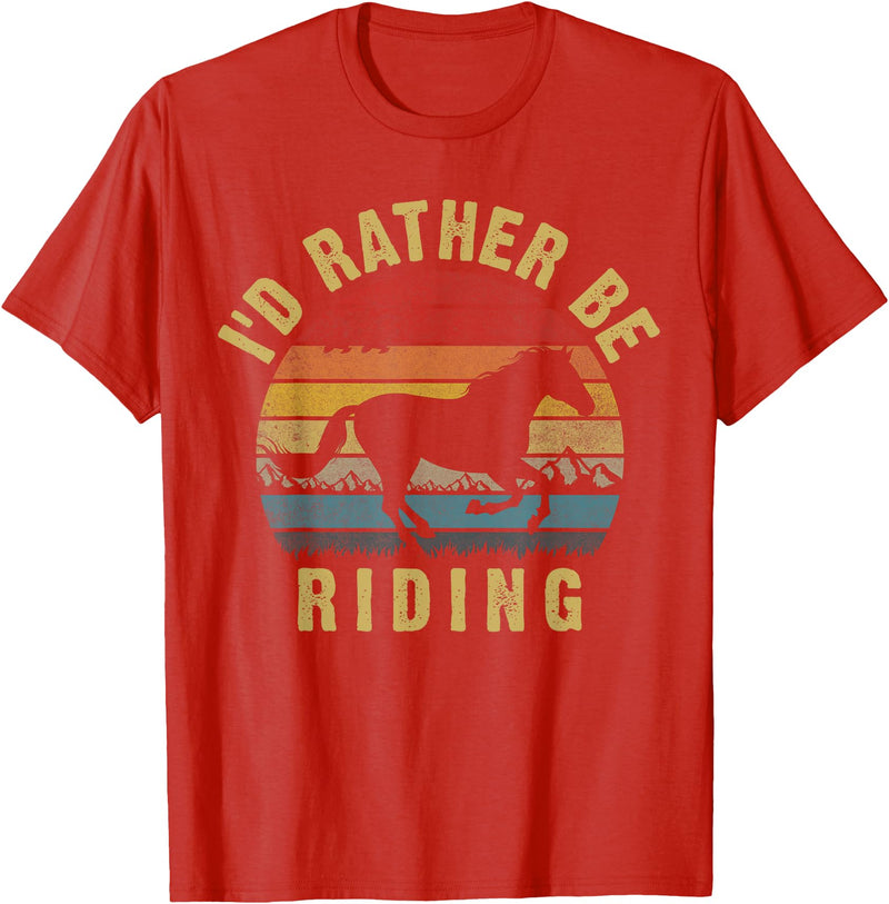 I would rather be riding horses I'd rather be riding funny horse theme lover horses cute T-Shirt - Red
