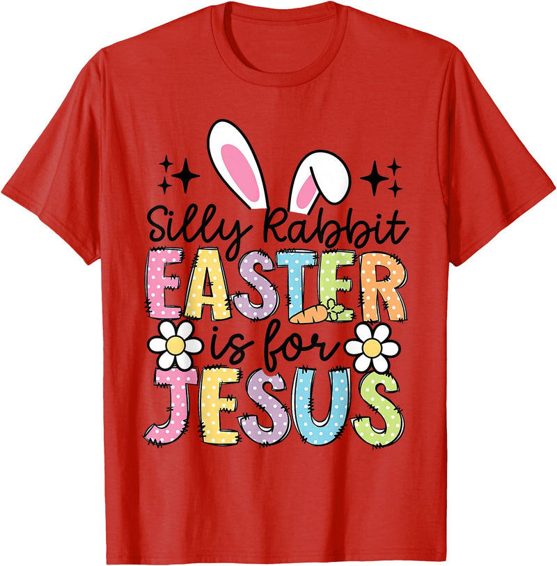 Silly Rabbit Easter Is for Jesus Christian Boy Girl Kids T-Shirt in Red