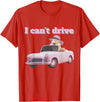 I Can't Drive Hamster Funny Meme Cute T-Shirt - Red