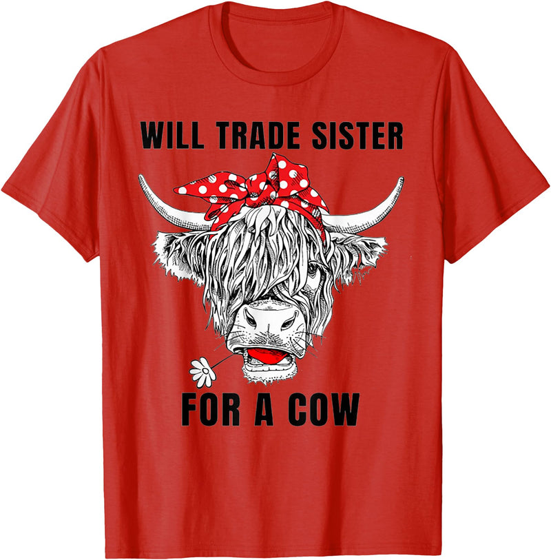 Funny Will Trade Sister For A Cow Tee Shirt Will Trade Sister For A Cow Funny Cow Messy Bun T-Shirt - Red