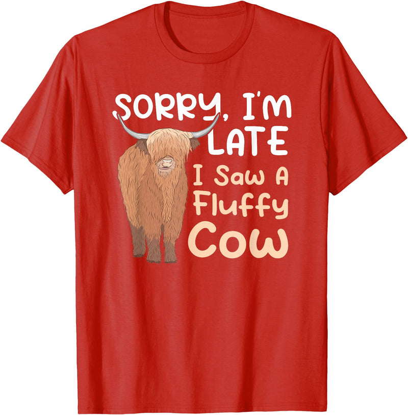 Highland Cow Breeder Designs Sorry I'm Late I Saw A Fluffy Cow Highland Cow Breeder T-Shirt - Red