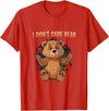 Don' Care Bare Shirt Look The I - Don't Care Bear T-Shirt - Red