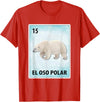Polar Bear Mexican Tee El Oso Polar Mexican Polar Bear Cards T-Shirt - Red