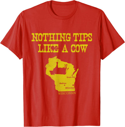 Funny Farm Nothing Tips Like a Cow Wisconsin Adults Green T-Shirt