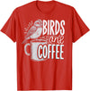 Finch Owner Gifts & Bird Lover Tees Birds And Coffee I Love Birds T-Shirt - Red