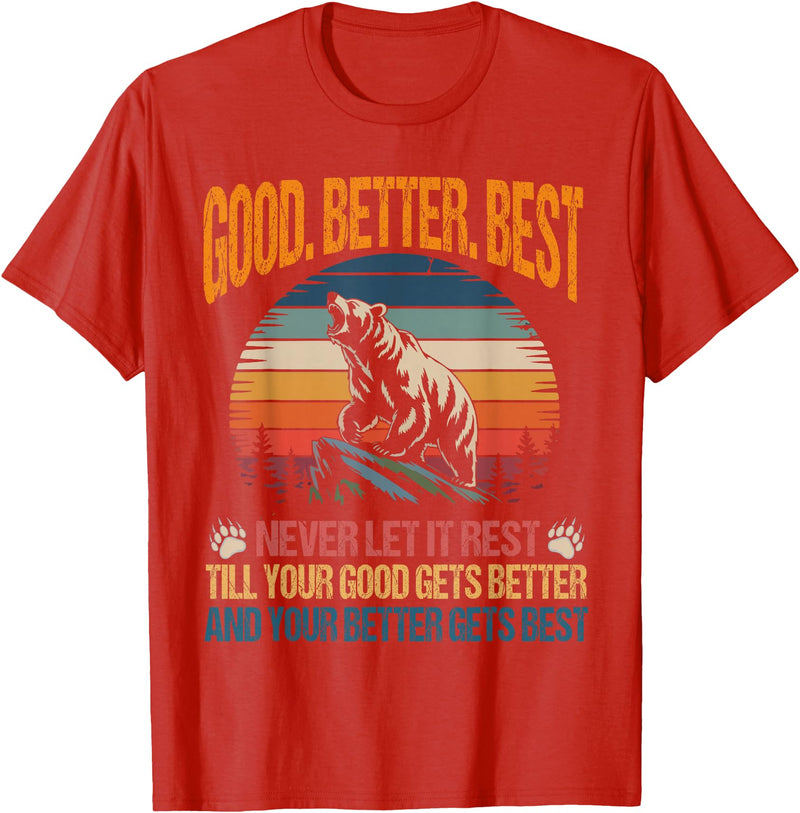Good Better Best Never Let It Rest inspirational Good Better Best Never Let It Rest Motivation Saying Bears T-Shirt - Red