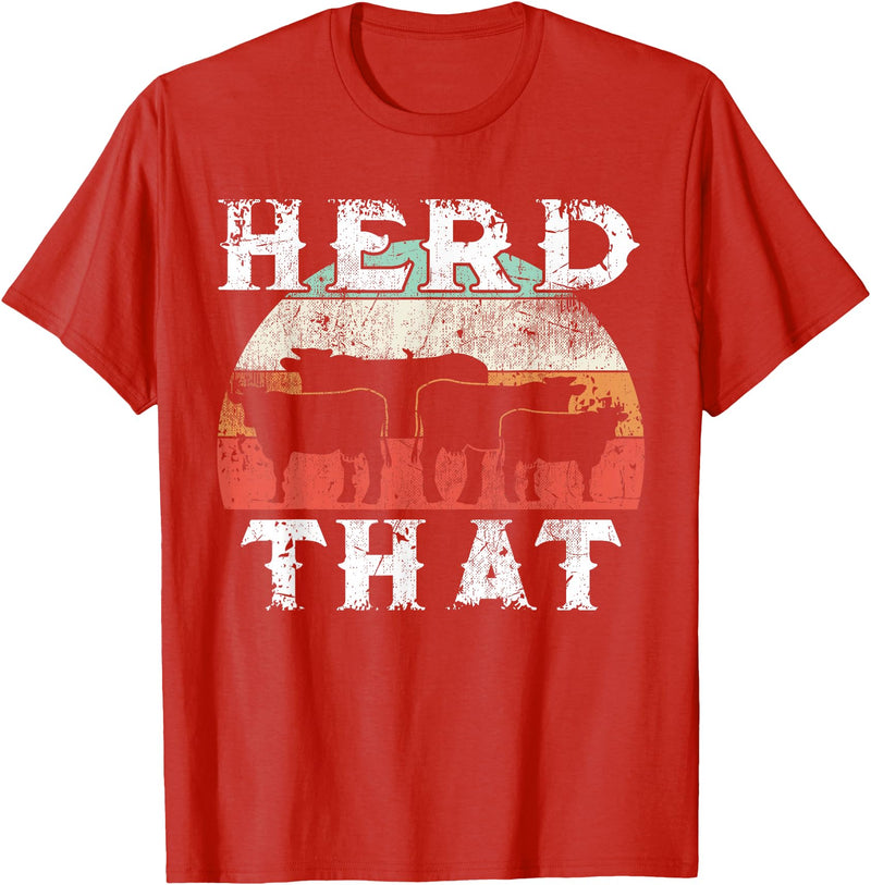 Herd That funny Farmer Tee Gift Cow Lover Farmer Herd That T-Shirt Cow Lover Funny Farmer Tee T-Shirt - Red