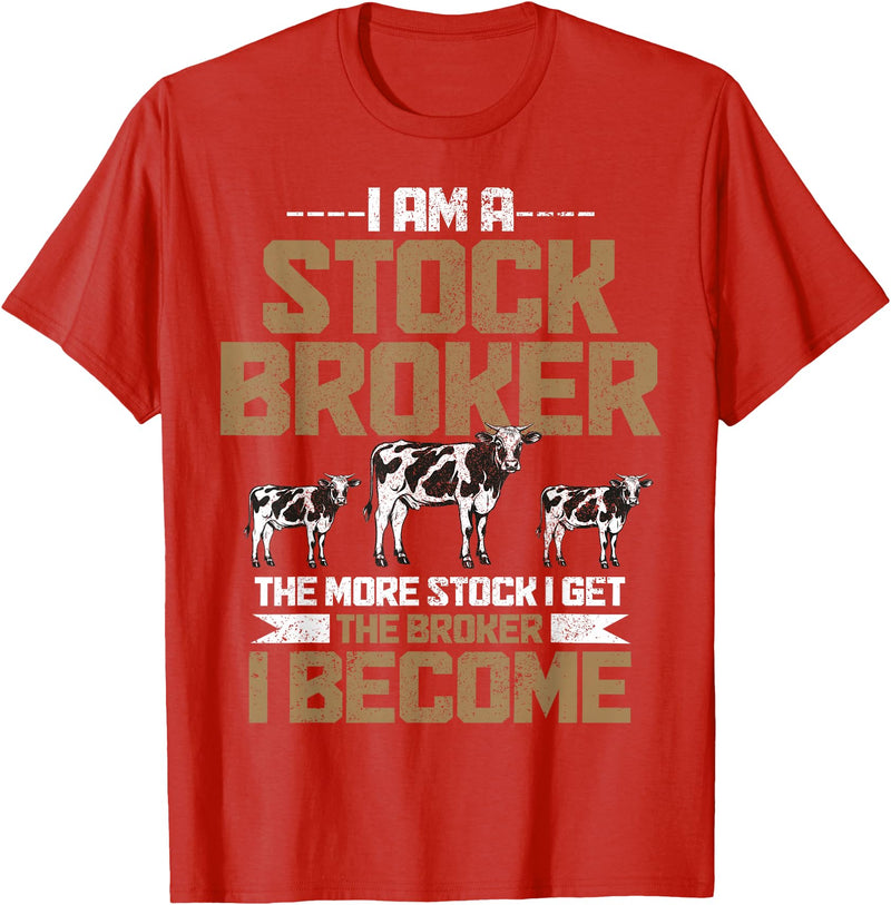 Funny Farmer Apparel Funny Farmer Rancher Stock Broker Cattle Farming Cow Farm T-Shirt - Red
