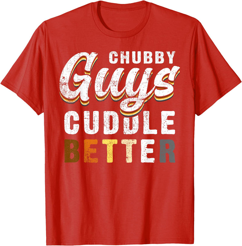 Bear Community Bear Brotherhood Gay Men Gifts Chubby Guys Cuddle Better Funny Gay Bear Pride T-Shirt - Red