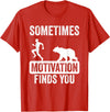 Mens Sometimes Motivation Finds You Garment Mens Sometimes Motivation Finds You Camping Bear Design T-Shirt - Red