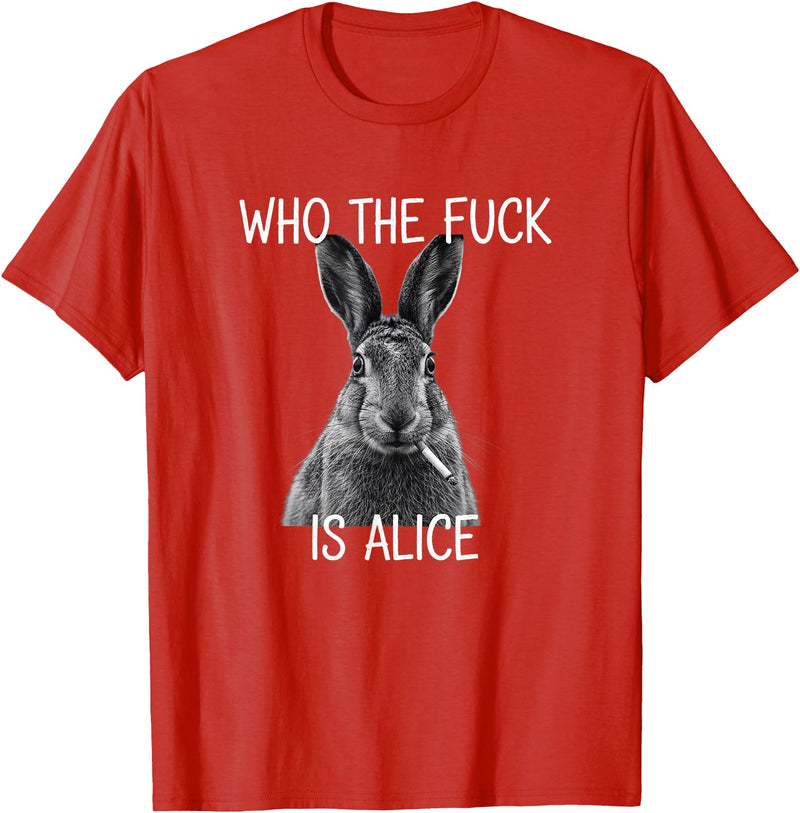 Who the Fuck Is Alice Funny Rabbit Woodland Humor T-Shirt in Red