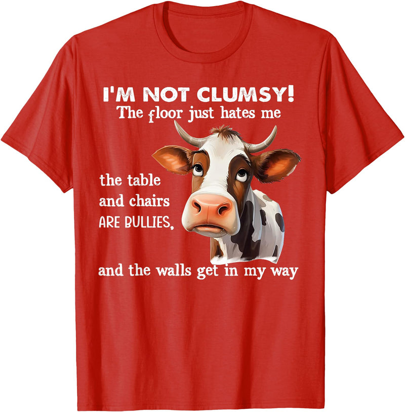Funny Cow I'm Not Clumsy The Floor Tee Shirt Cow I'm Not Clumsy The Floor Just Hates Me The Table T-Shirt - Red