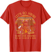 Let's Go Hiking Worst Case Scenario You Get Eaten By A Bear T-Shirt - Red