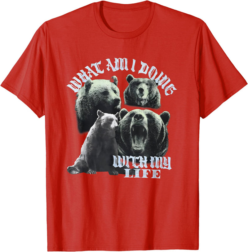 What Am I Doing With My Life Bear Tees What Am I Doing with My Life Bear T-Shirt - Red