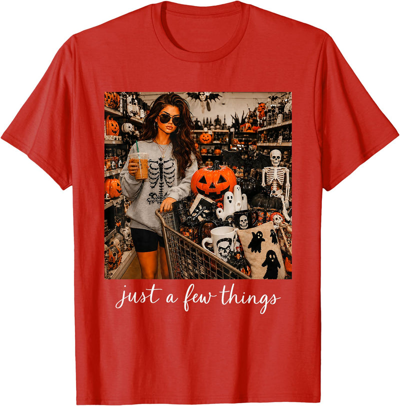 Just A Few Things Jack O Lantern Ghost Halloween Just A Few Things Jack O Lantern Ghost Skeleton Halloween T-Shirt - Red