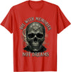 Skeleton Die With Memories Not Dreams Tee Skeleton Die with Memories Not Dreams T-Shirt - Red