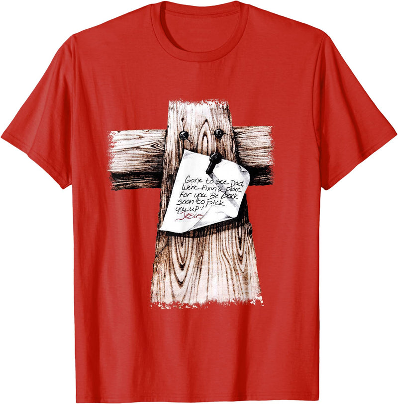 Christian Jesus Gifts Tee Gone To See Dad We're Fixin a Place For You Be Back Soon T-Shirt - Red