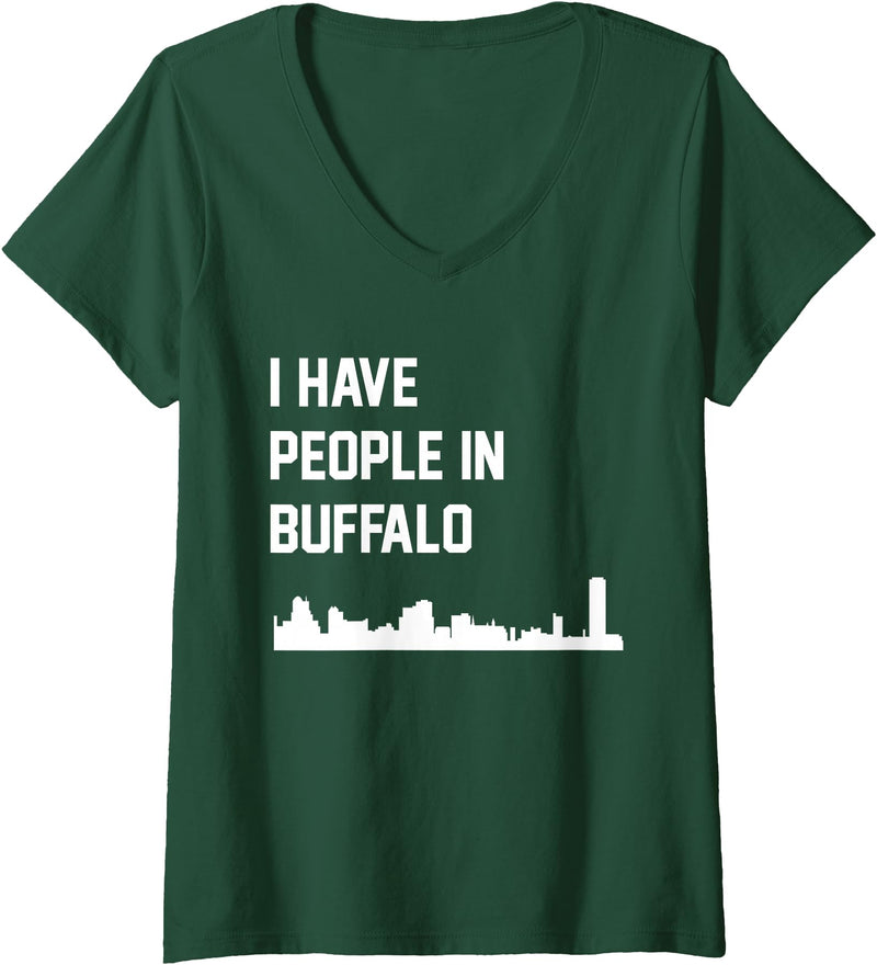 Womens I Have People in Buffalo New York V-Neck T-Shirt - Dark Green