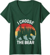 Does Not Bear Thinking About Womens I Choose The Bear V-Neck T-Shirt - Dark Green