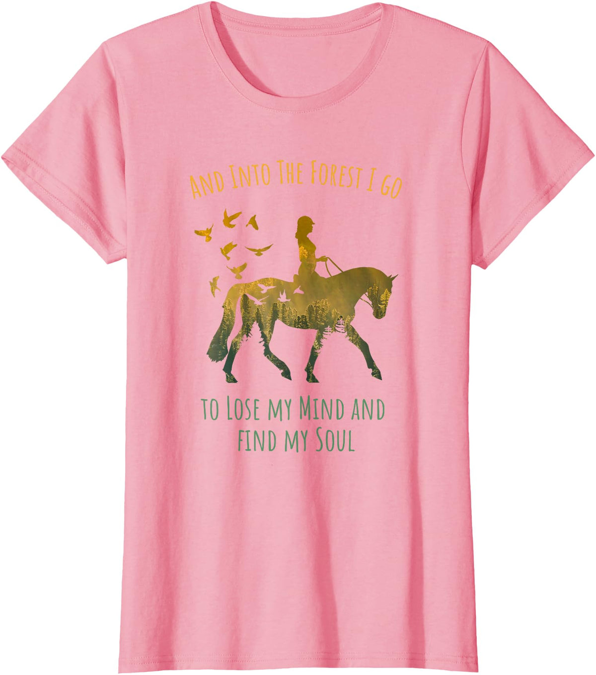 And Into The Forest Horse Riding Shirt Girls Women And Into The Forest I Go Horse Riding Shirt for Girls Women T-Shirt - Pink
