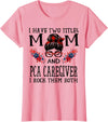 TeeaxArt Red Buffalo Mothers Day Gifts I Have Two Titles Mom And PCA Caregiver Buffalo Mothers Day T-Shirt - Pink