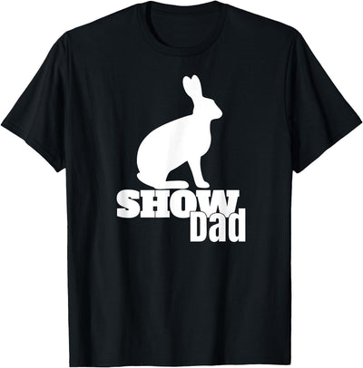 Show Dad Rabbit Livestock County Fair T-Shirt