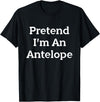 Lazy Costume Party Co. Pretend I'm An Antelope Costume Funny Animal Halloween Party T-Shirt - Black