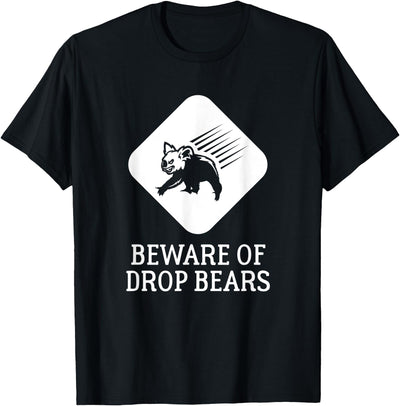 Beware of Drop Bears Drop Bear T-Shirt