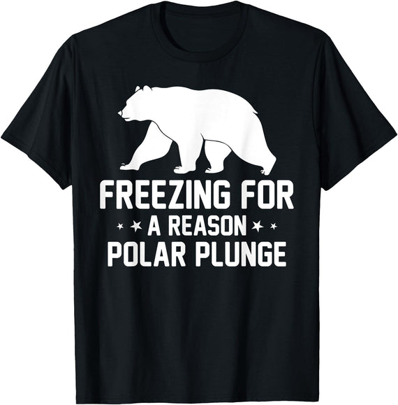 Winter Sport Polar Bear Plunge Design Outfit Ice Bear Plunge - Freezing For A Reason Polar Plunge T-Shirt - Black
