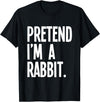 Pretend I'm a Rabbit Funny Halloween Party Costume T-Shirt in Black