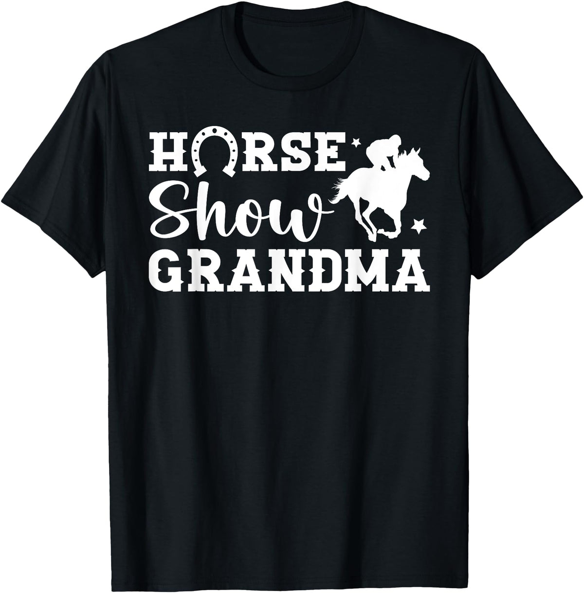Cute Horse Show Grandma For Mother's Day Horse Show Grandma Equestrian Grandmother T-Shirt - Black