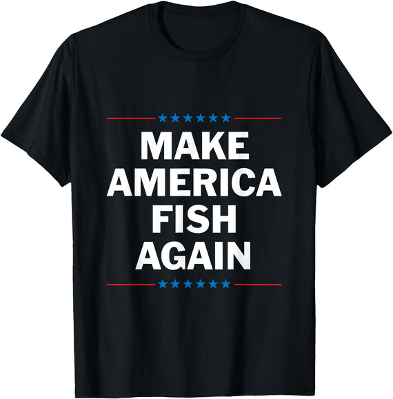Chill Fishing Vibes Make America Fish Again T-Shirt - Black