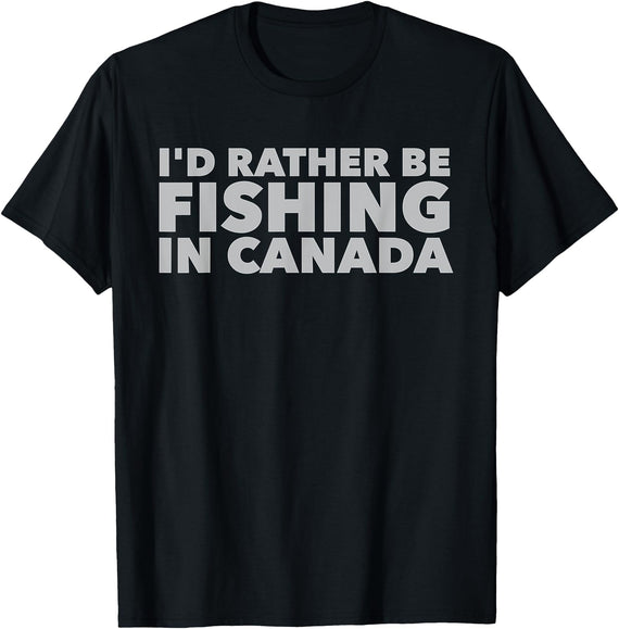 Fishing Trip Buddies Funny Designs I'd Rather Be Fishing In Canada Unisex-Adults Black Short Sleeve Classic Fit T-Shirt - Black