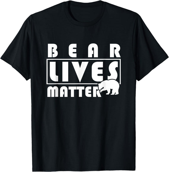 Funny Bear Lover Designs Bear Lover Gifts - Bear Lives Matter T-Shirt - Black