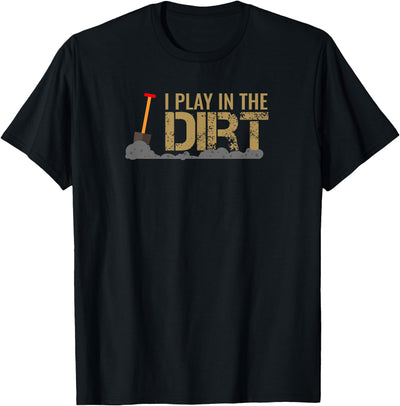 Green Cow Land I Play in the Dirt T-Shirt