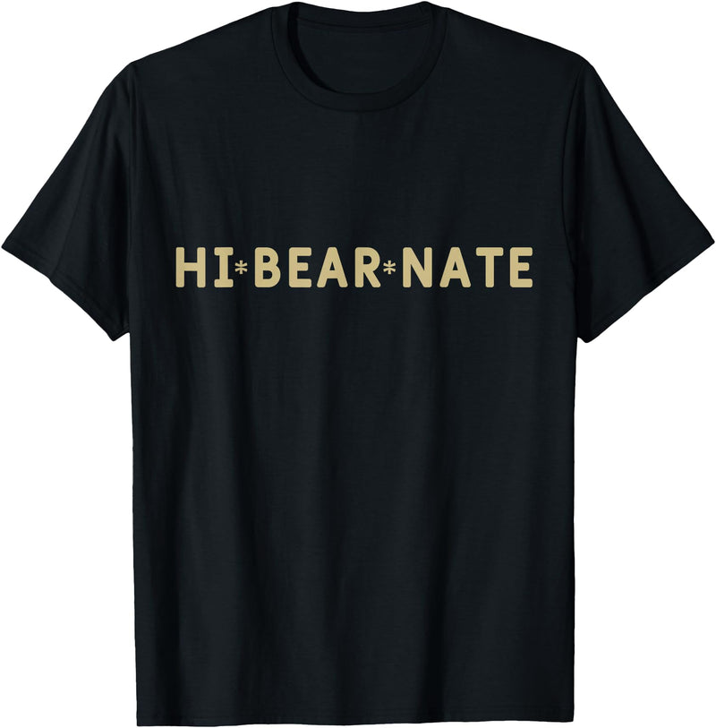 Funny hi bear nate Novelty Hi Bear Nate Funny T-Shirt - Black