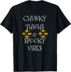 Chunky Thighs and Spooky Vibes Scary Halloween Costume Thick Thighs and Spooky Vibes T-Shirt - Black