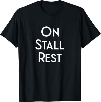 Get Well Horse Gifts for Equestrians & Horselovers Get Well Horse Gifts On Stall Rest T-Shirt