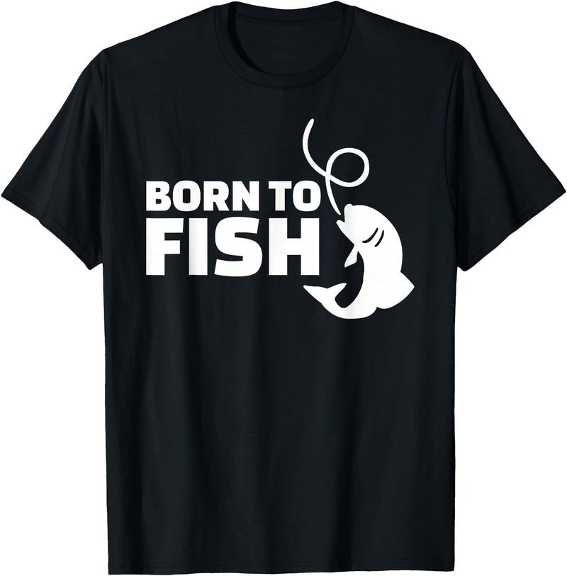 Fishing Born to fish T-Shirt - Black