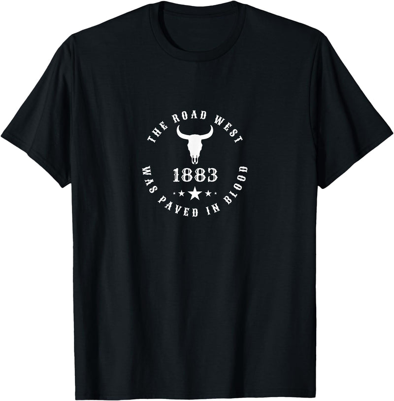 Letterboard Inspired 1883 The Road West Was Paved In Blood Cow Skull T-Shirt - Black