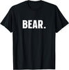indecent Words BEAR Simple Word BEAR T-Shirt - Black