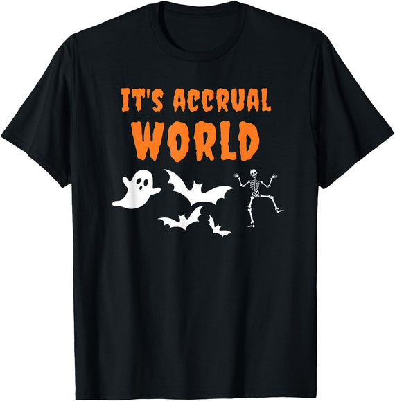 Accounting and Accountant Halloween Autumn Accountant Halloween Funny It's Accrual World Pun Accounting T-Shirt - Black