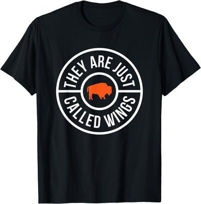 Buffalo New York Buffalo Chicken Wings They Are Just Called T-Shirt