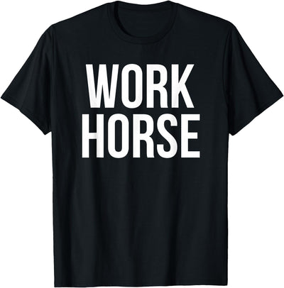 Office Job Humor Hub Work Horse Funny Office Job Humor T-Shirt