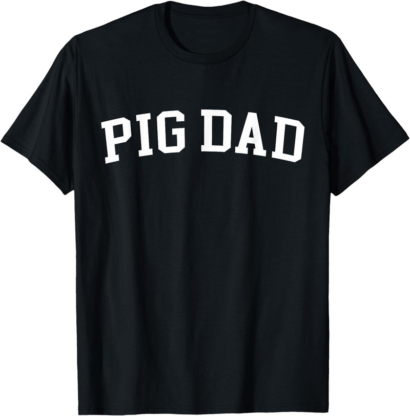 Pig Dad - Style Pig Dad T-Shirt - Black