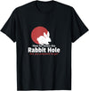 How Far in the Rabbit Hole Are You Ready to Go T-Shirt in Black