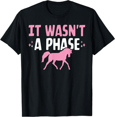 Horse Girls Tees It Wasn't A Phase Funny Equestrian Horse Riding Girls T-Shirt