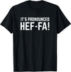 African American Slang It is pronounced Hef-fa - funny heifer cow quote T-Shirt - Black