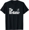 The Birdfather Bird Owner Dad Funny Gifts Funny Bird Owner Gift The Birdfather T-Shirt - Black